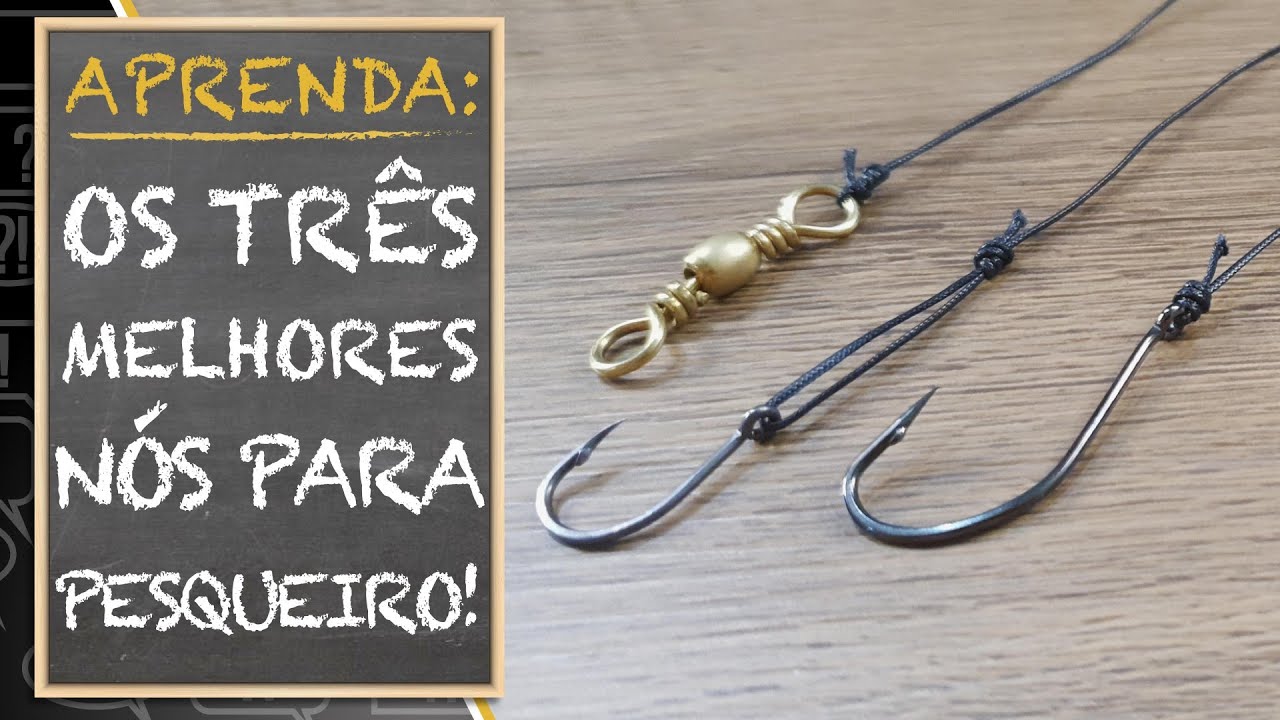 APRENDA:  OS TRÊS MELHORES NÓS PARA PESQUEIRO!! (TUTORIAL COMPLETO)