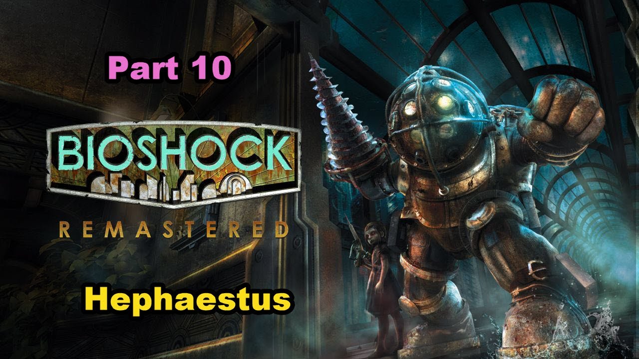 Bioshock 1 Remastered Part 10 - Hephaestus, Andrew Ryan, Would you Kindly! WTF?? Atlas isn't Atlas??
