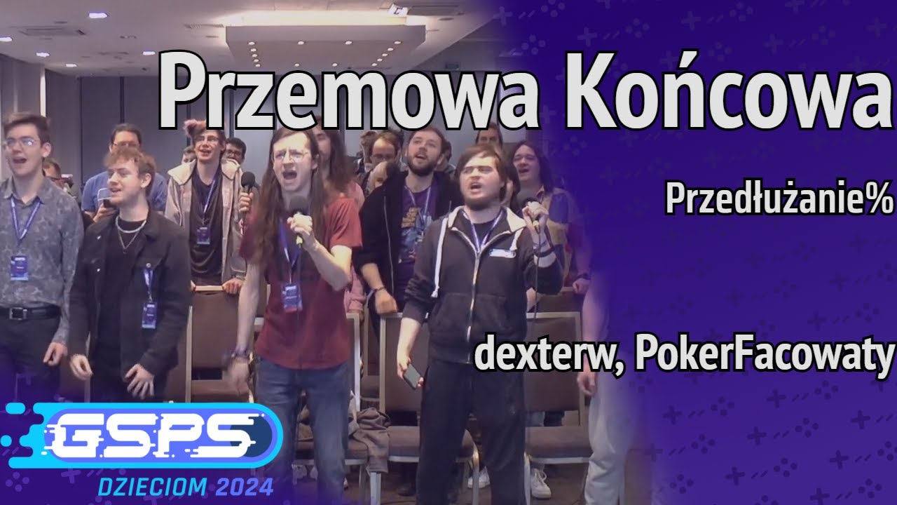 GSPS Dzieciom 2024 - Przemowa końcowa [Przedłużanie%] - dexterw, PokerFacowaty