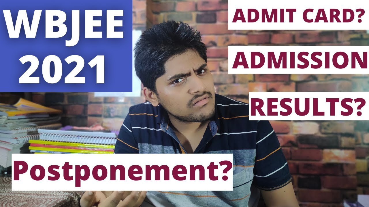 WBJEE 2021 Admit card and Postponed or not? | WBJEE Admission tips and tricks