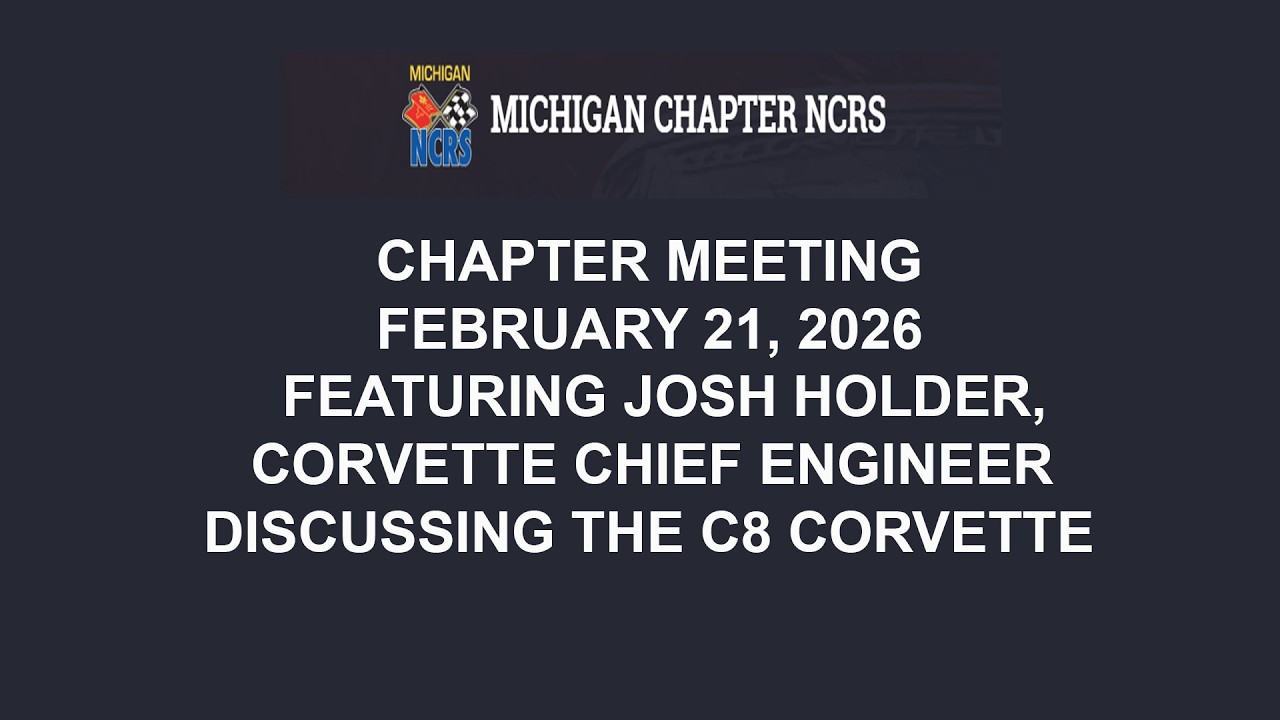 MI NCRS MTNG  2 21 2026 Meeting:  Josh Holder, Corvette Chief Engineer, discusses the C8 Corvette