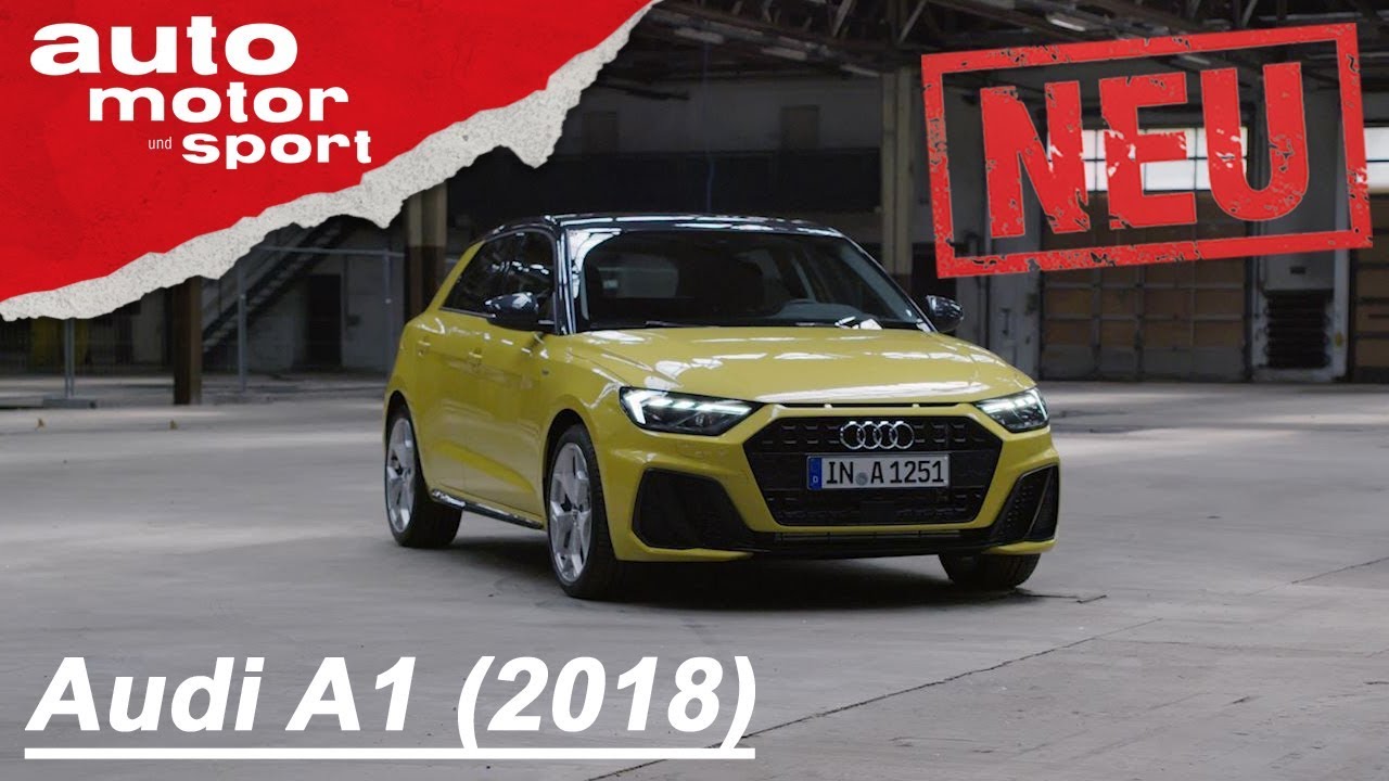 Der neue Audi A1 (2018): Ein großer Wurf? - Neuvorstellung/Review/Sitzprobe | auto motor & sport