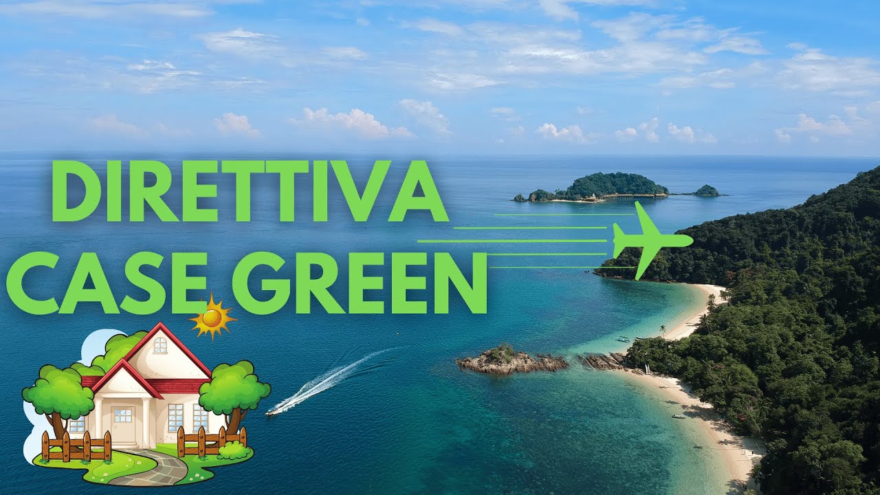 Direttiva case green e risparmio energetico: Cosa succede?