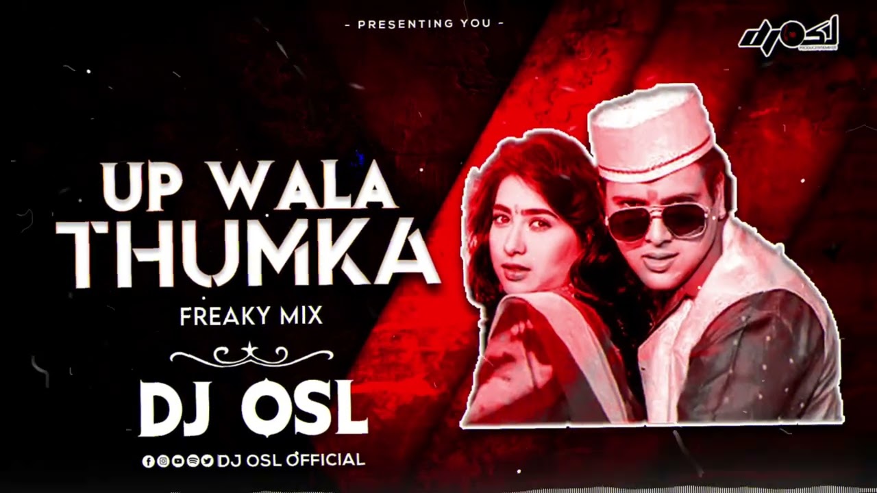 Up Wala Thumka - Freaky Mix - DJ OSL