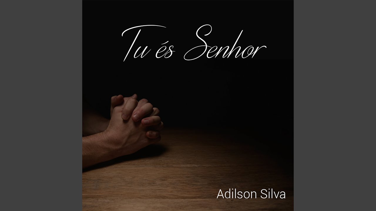 Tu &Eacute;s Senhor