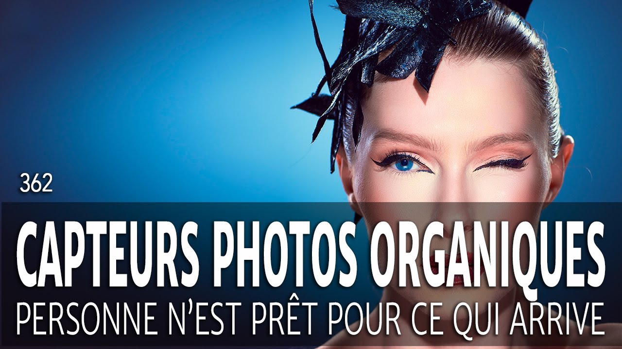 Capteurs photos organiques : personne n'est prêt ![#NSF 362]