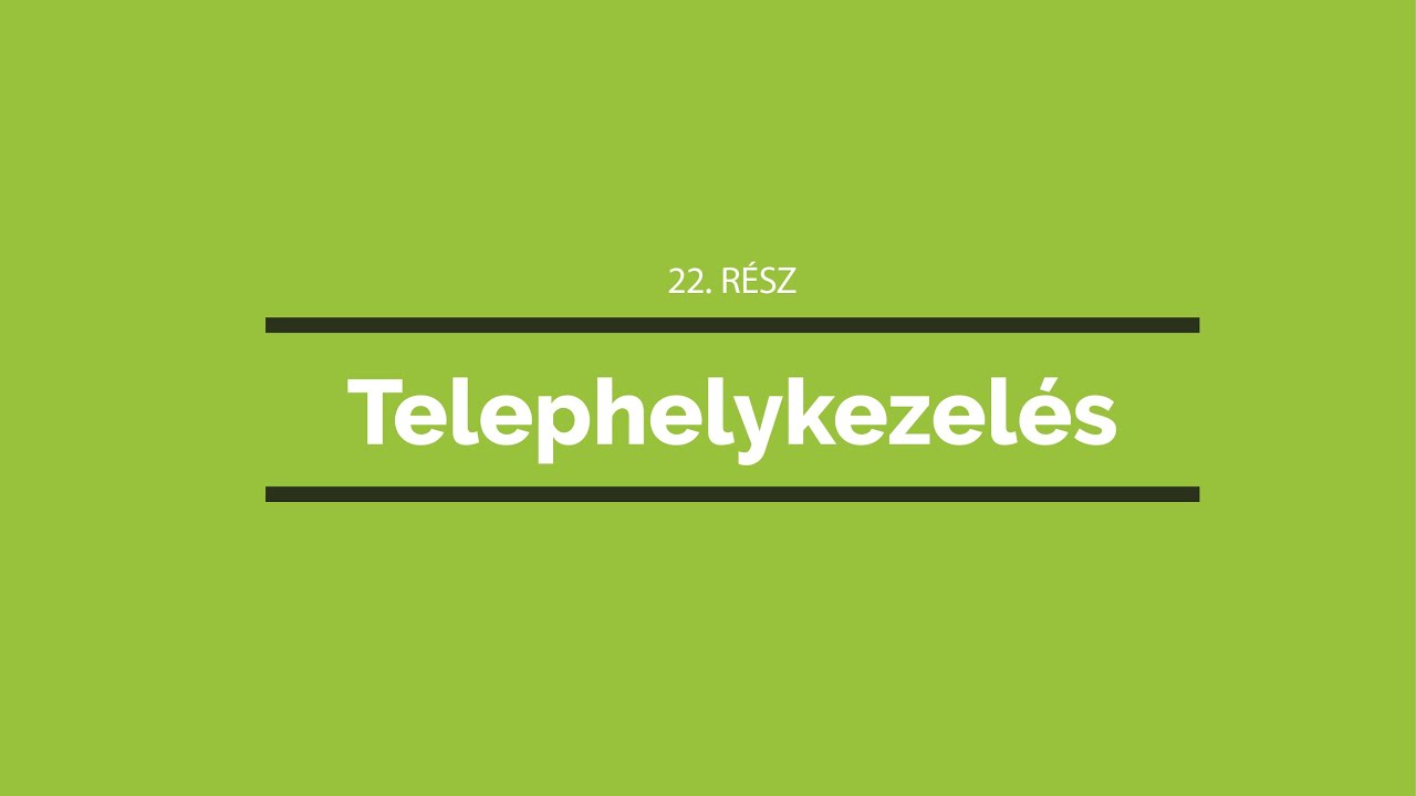 D4S ERP oktatóvideó sorozat 22. rész-Telephelykezelés
