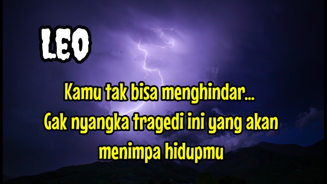 💞Leo 🔮Kamu tak bisa menghindar...Gak nyangka Tragedi ini yang akan menimpa hidupmu 😭