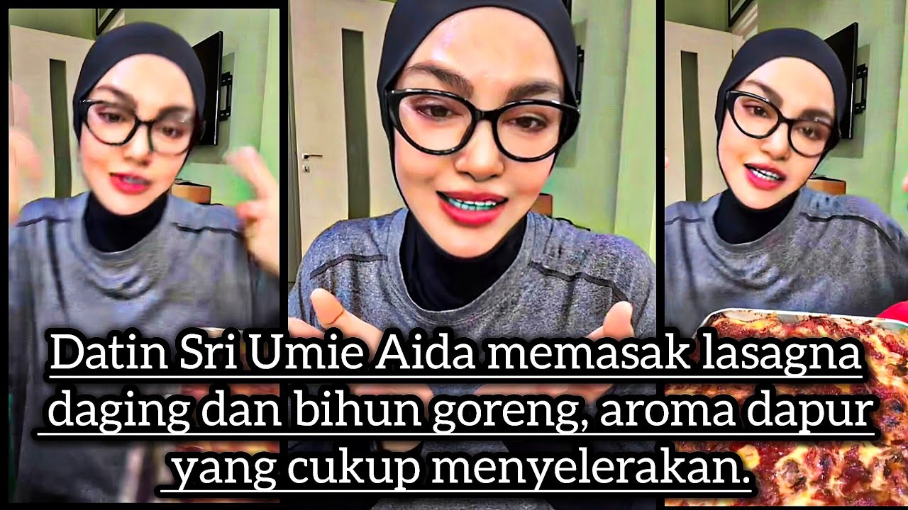 Datin Sri Umie Aida memasak lasagna daging dan bihun goreng, aroma dapur yang cukup menyelerakan