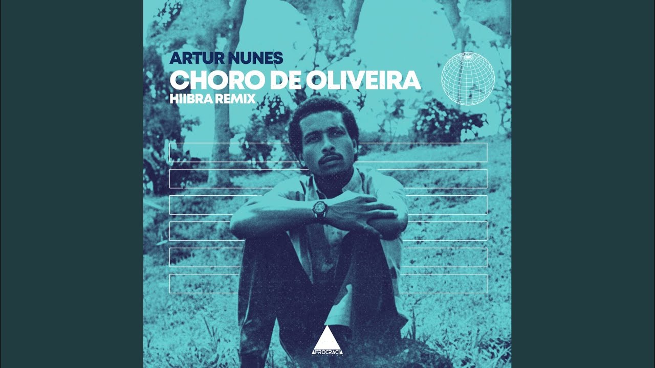 Choro de Oliveira (Hiibra Remix)