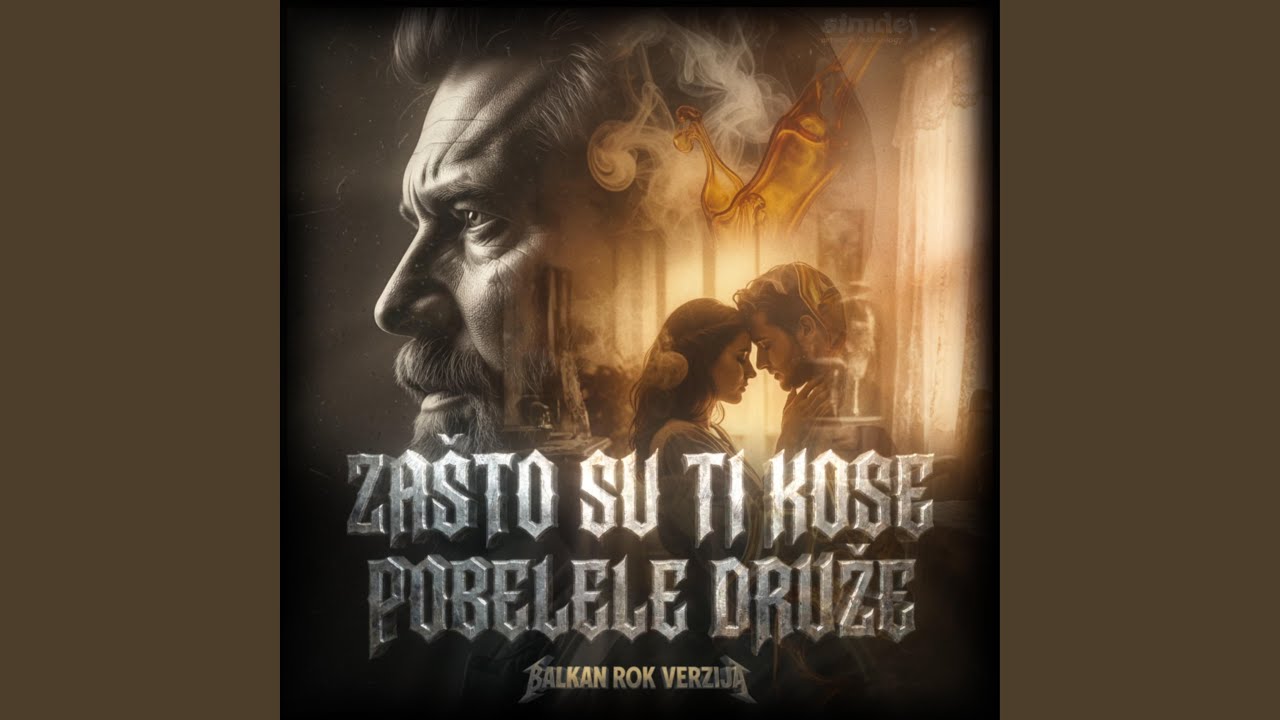 Zašto Su Ti Kose Pobelele Druže (Balkan Rok Verzija)
