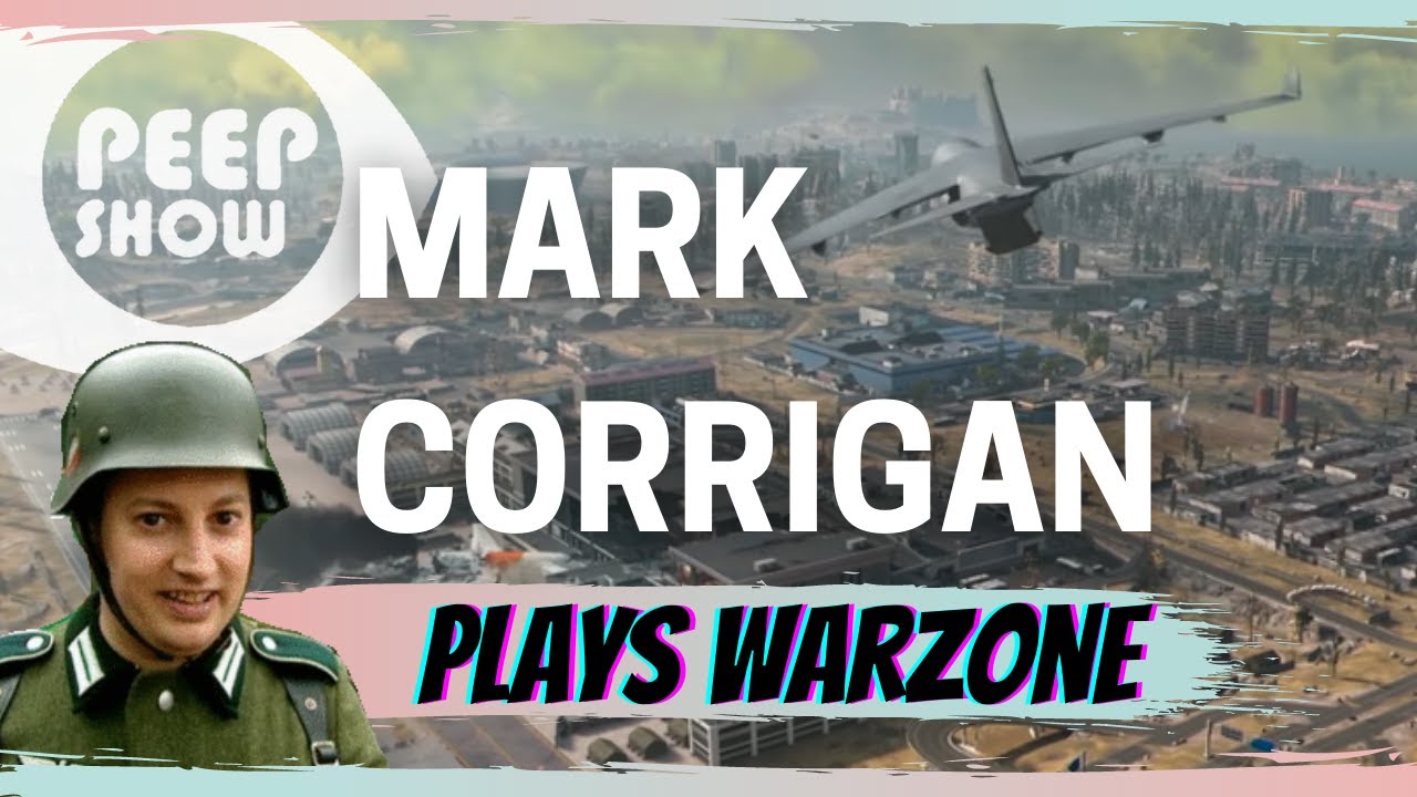 MARK CORRIGAN PLAYS WARZONE - Peep Show Parody