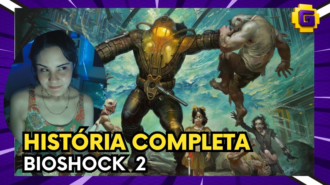 A HISTÓRIA COMPLETA DE BIOSHOCK 2 