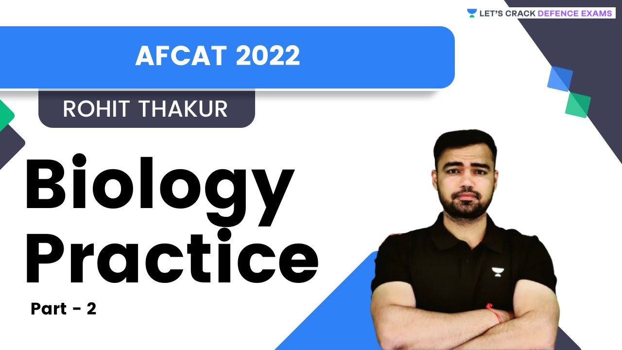 Biology Practice | Part - 2 | For AFCAT 2022 | By Rohit Thakur