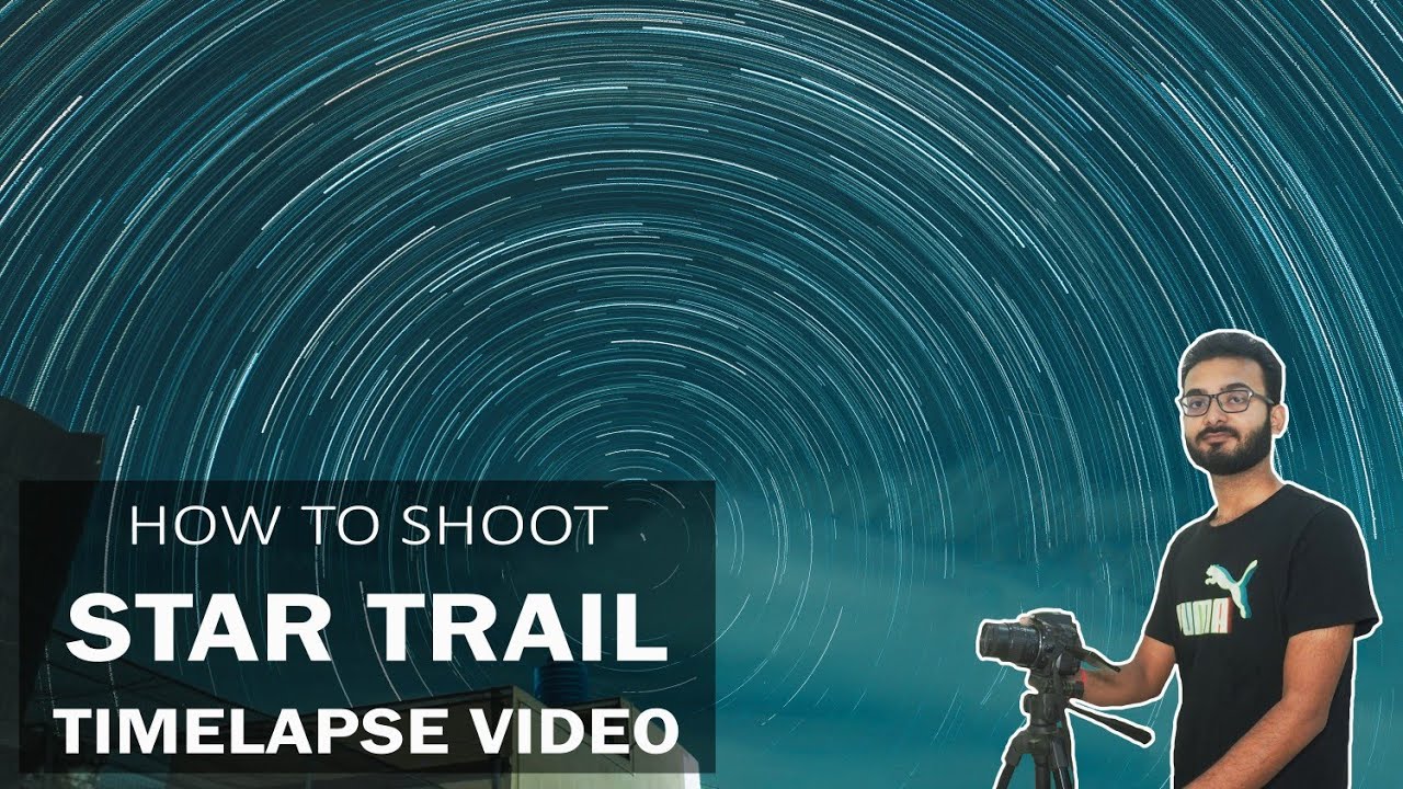 Create Stunning Star Trails Timelapse Video | Star Trail Tutorial | Debjit Basak