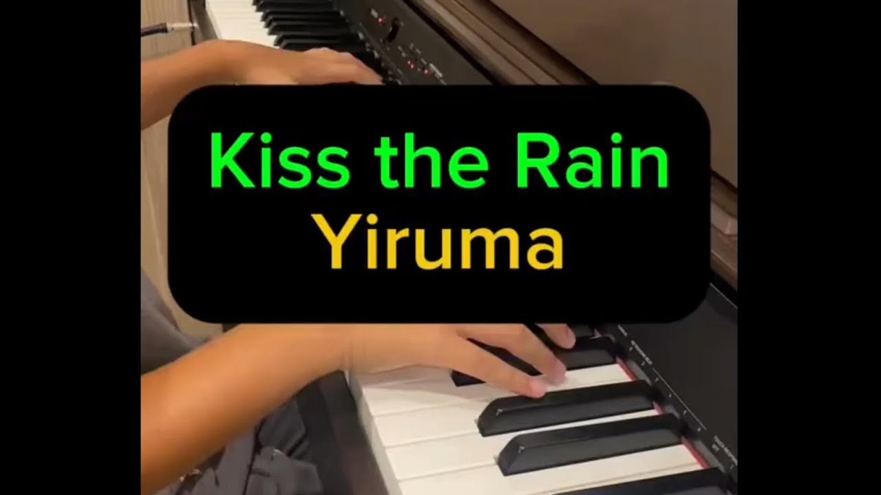 Kiss The Rain (Yiruma) - Piano Solo by Orin