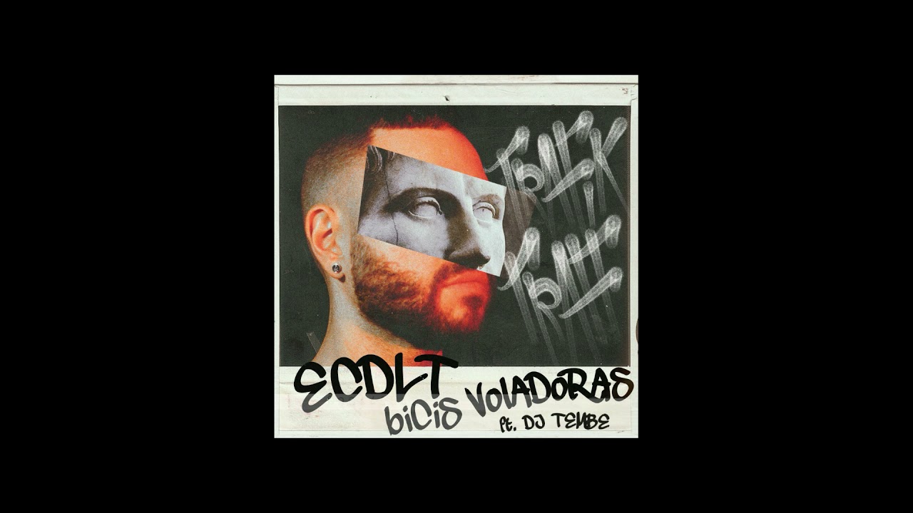 TRAFIK TRAFF (ECDLT) - BICIS VOLADORAS FT. DJ TEMBE (PROD. SAMUBEATS)