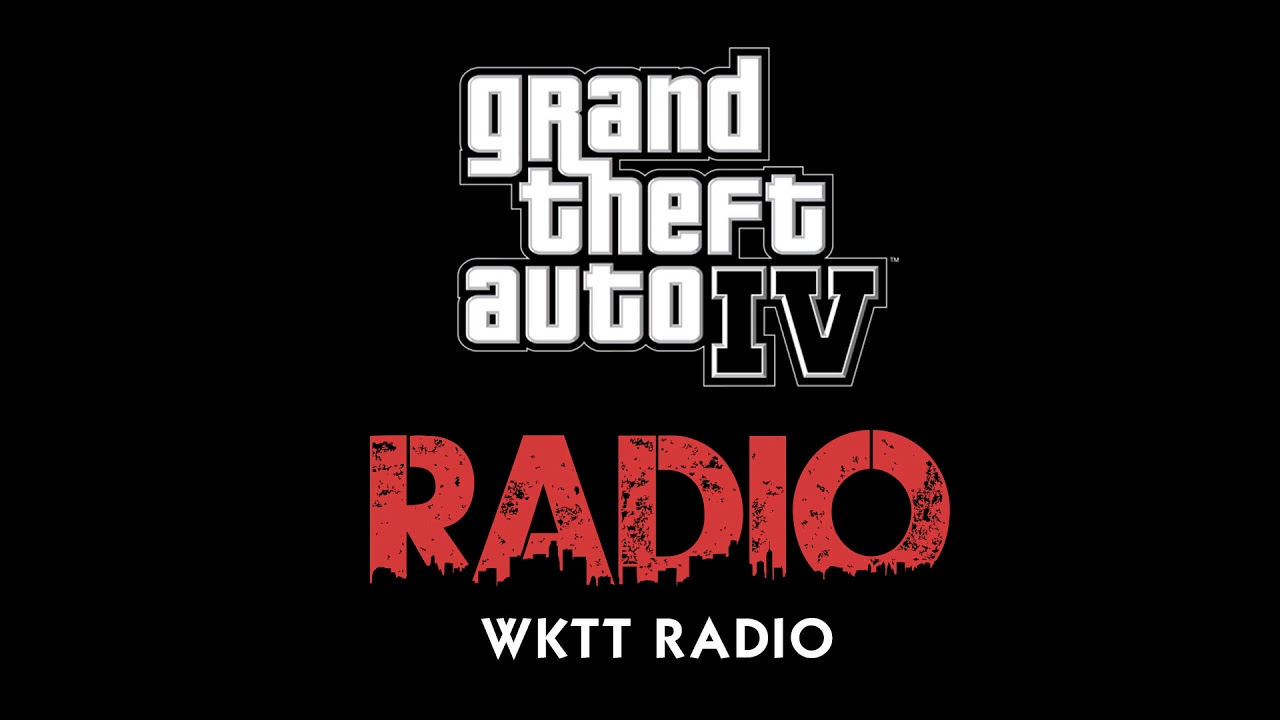Grand Theft Auto 4 - WKTT Radio