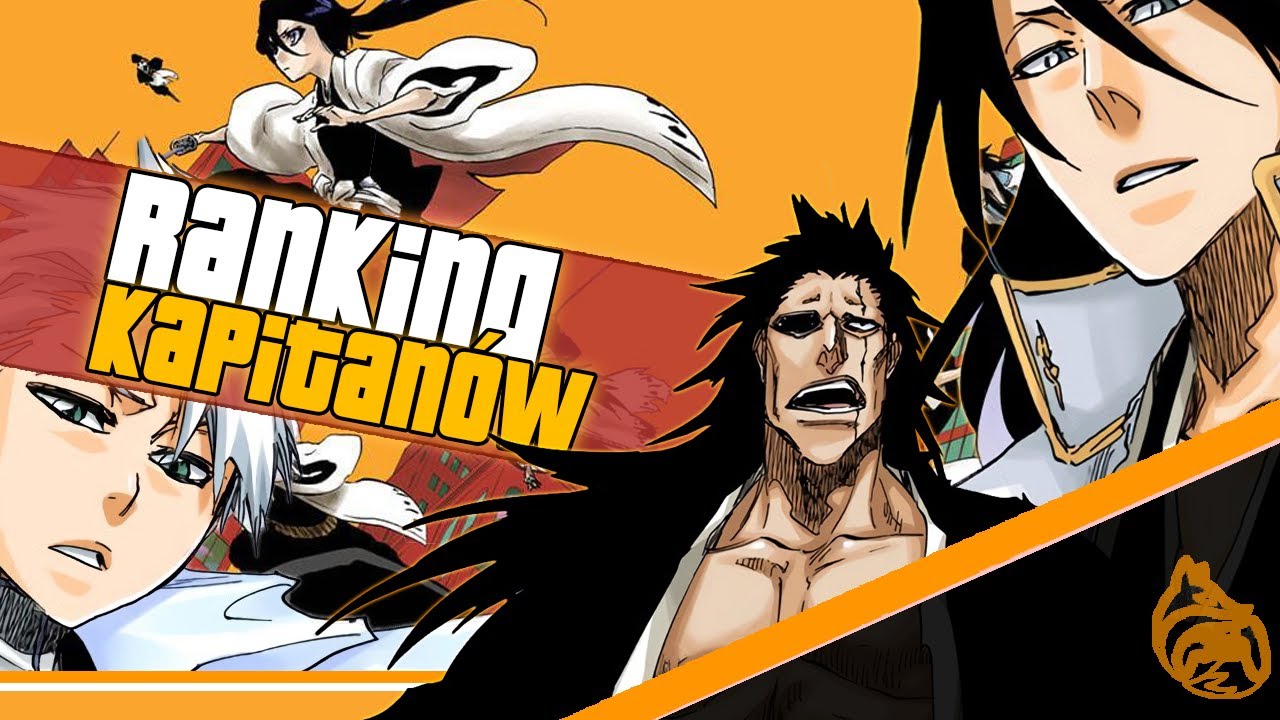 BLEACH  - RANKING KAPITANÓW [HELL ARC] - TOP13