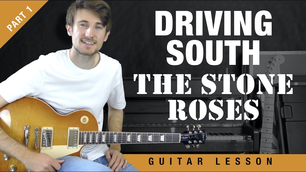 Driving South The Stone Roses Guitar Lesson + Tutorial (Part 1)