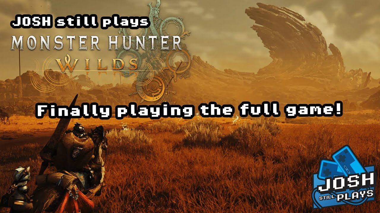 Finally playing the full game and I have a score to settle | Monster Hunter Wilds | JOSH STILL PLAYS