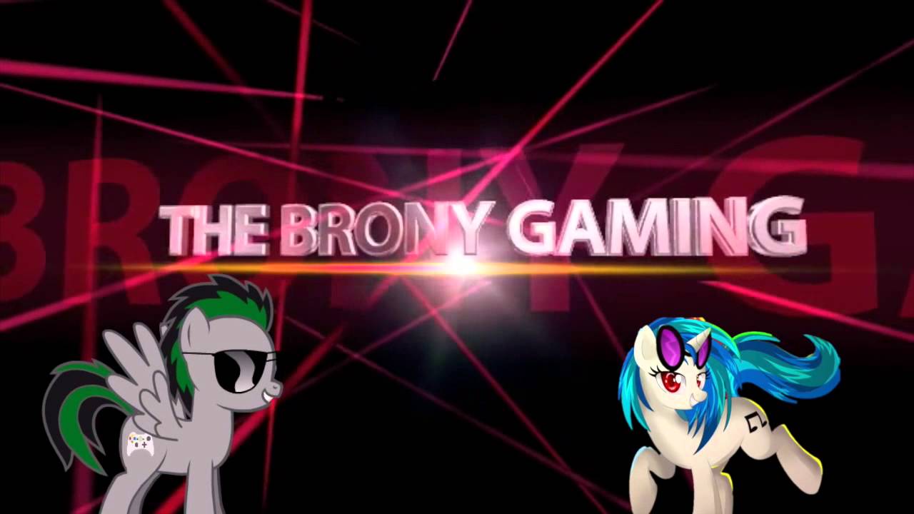 the brony gaming intro