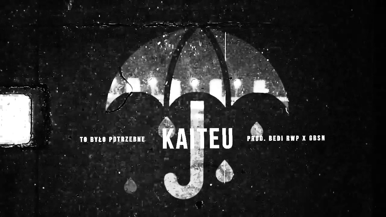 Kaiteu - To było potrzebne (prod. Bedi RwP ╳ GBSN)