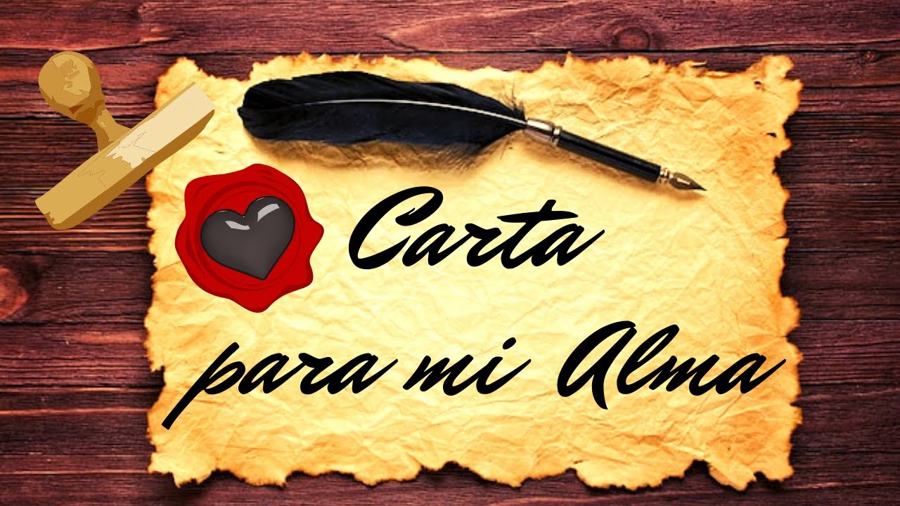 💌💪🏼 CARTA PARA MI ALMA 🙏🏼 (Fr&aacute;gil pero fuerte)