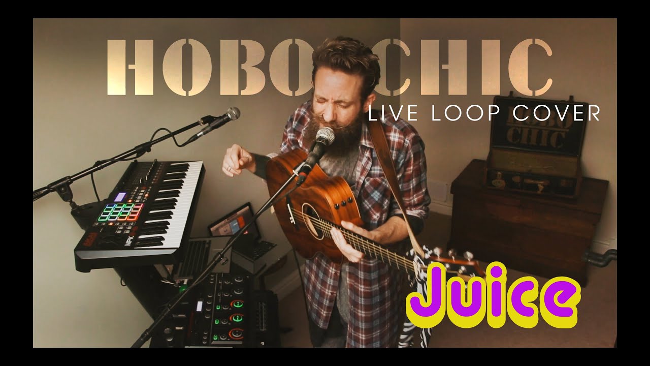 Juice (Lizzo) - Loop Cover by Hobo Chic