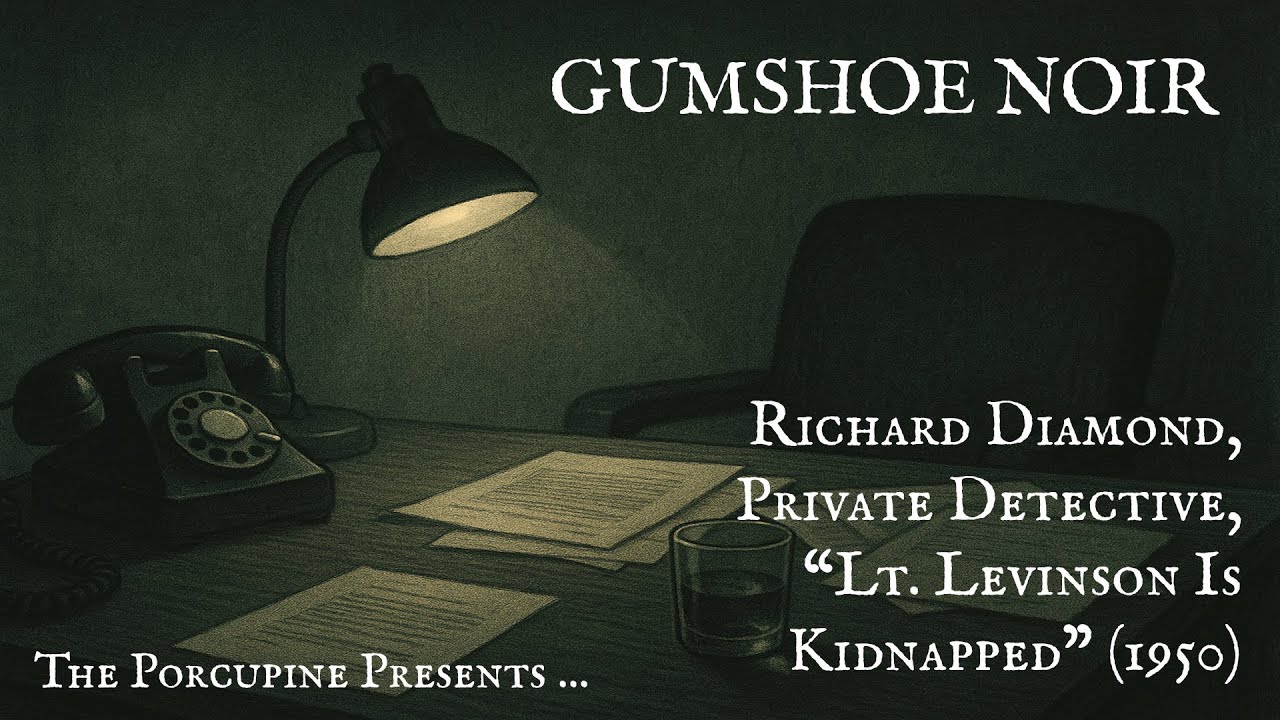 Wisecracks and Bruises | Richard Diamond, Private Detective - “Lt. Levinson Is Kidnapped” (1950)