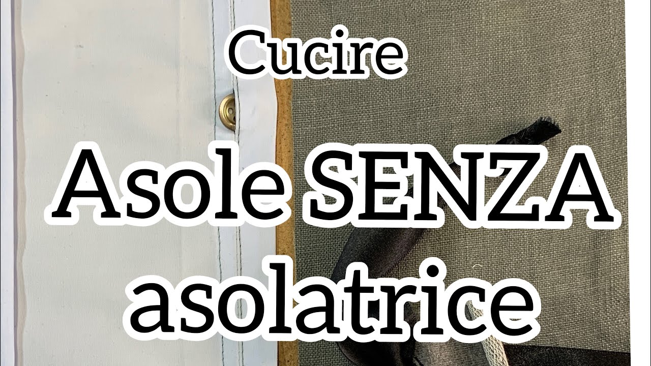 Cucire ASOLE senza asolatrice!(Per camicia,giacca,top,tute!!!)/Sew BUTTONHOLES without a buttonholer
