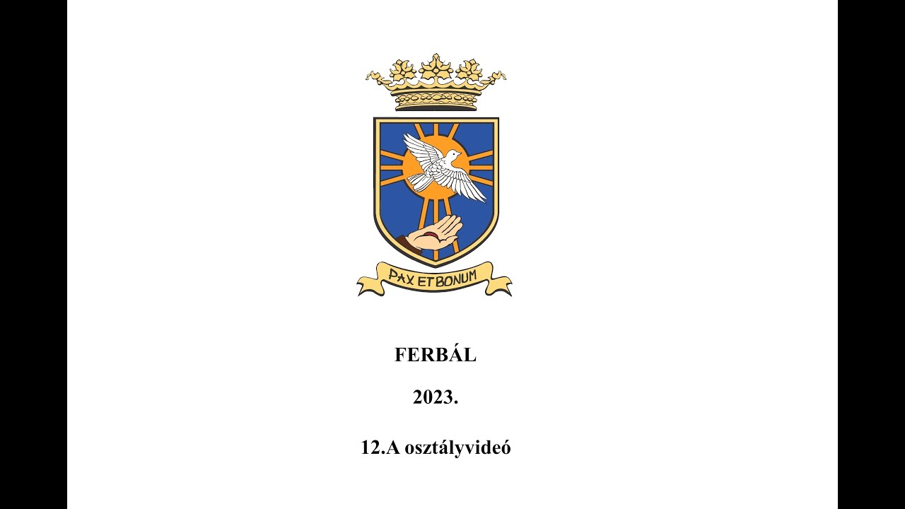 FERBÁL 2023 - 12.A osztályvideó