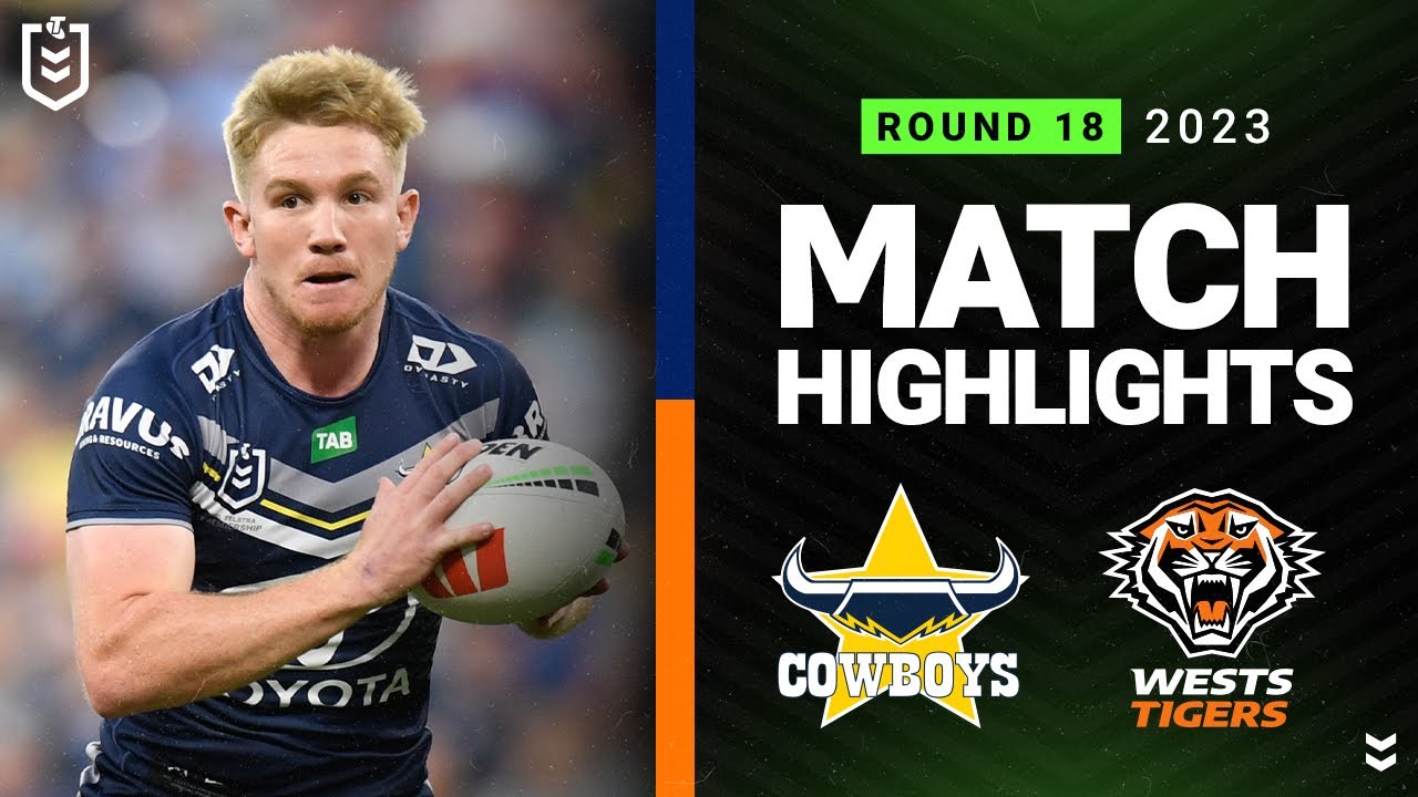 NRL Highlights | NRL 2023 | North Queensland Cowboys v Wests Tigers | Match Highlights
