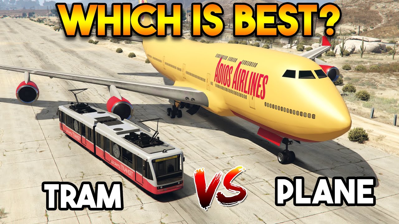 GTA 5 TRAM VS GTA 5 PLANE (WHICH IS BEST?)
