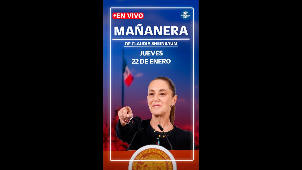 EN VIVO🔴Conferencia mañanera de la presidenta Claudia Sheinbaum | jueves 22 de enero de 2026