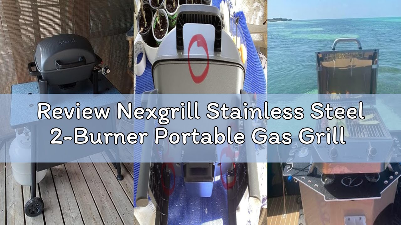 Review Nexgrill Stainless Steel 2-Burner Portable Gas Grill with Locking Lid, Folding Legs, 20,000 B