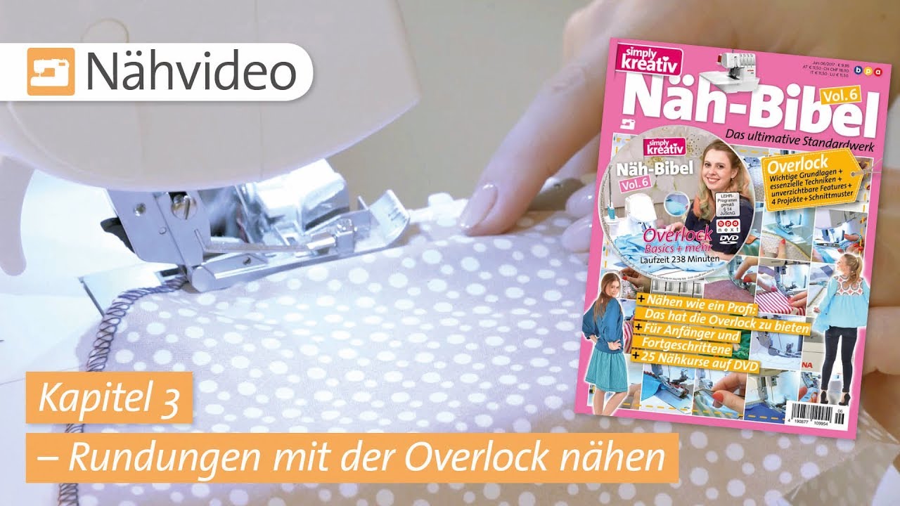 Nähvideo: Rundungen mit der Overlock nähen – Kapitel 3 (Näh-Bibel Vol. 6)