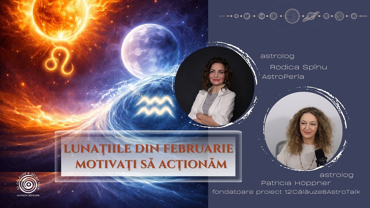 Lunaţiile din februarie: motivaţi să acţionăm! - cu 12Călăuze & AstroPerla