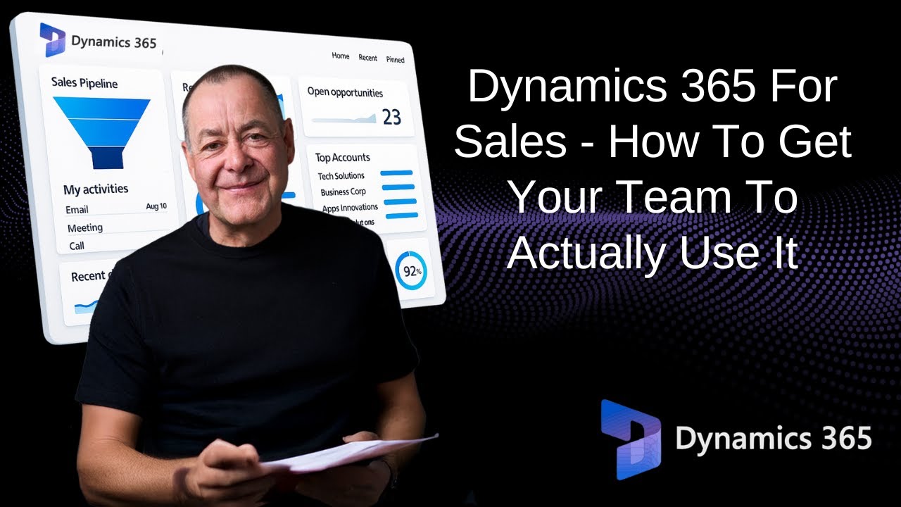 Dynamics 365 For Sales - How To Get Your Team To Actually Use It