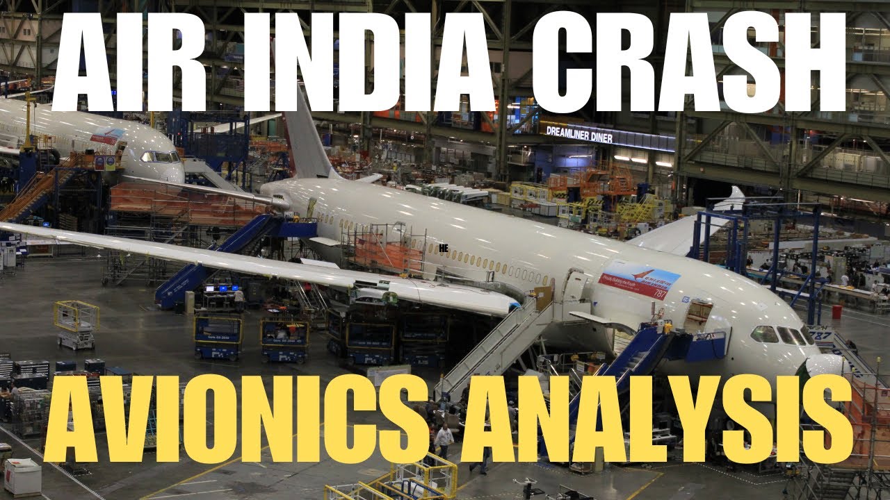 AIR INDIA CRASH - AVIONICS ANALYSIS  #airindiacrash