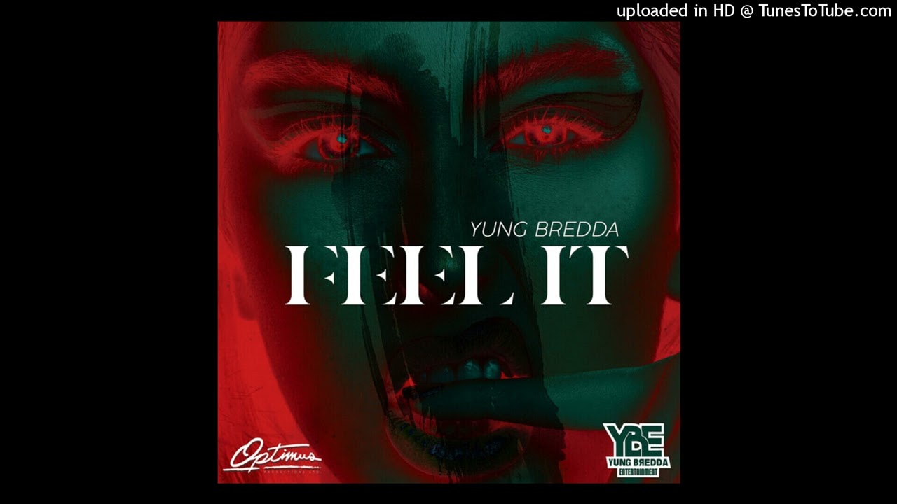 Yung Bredda - Feel It Official Audio (Raw)