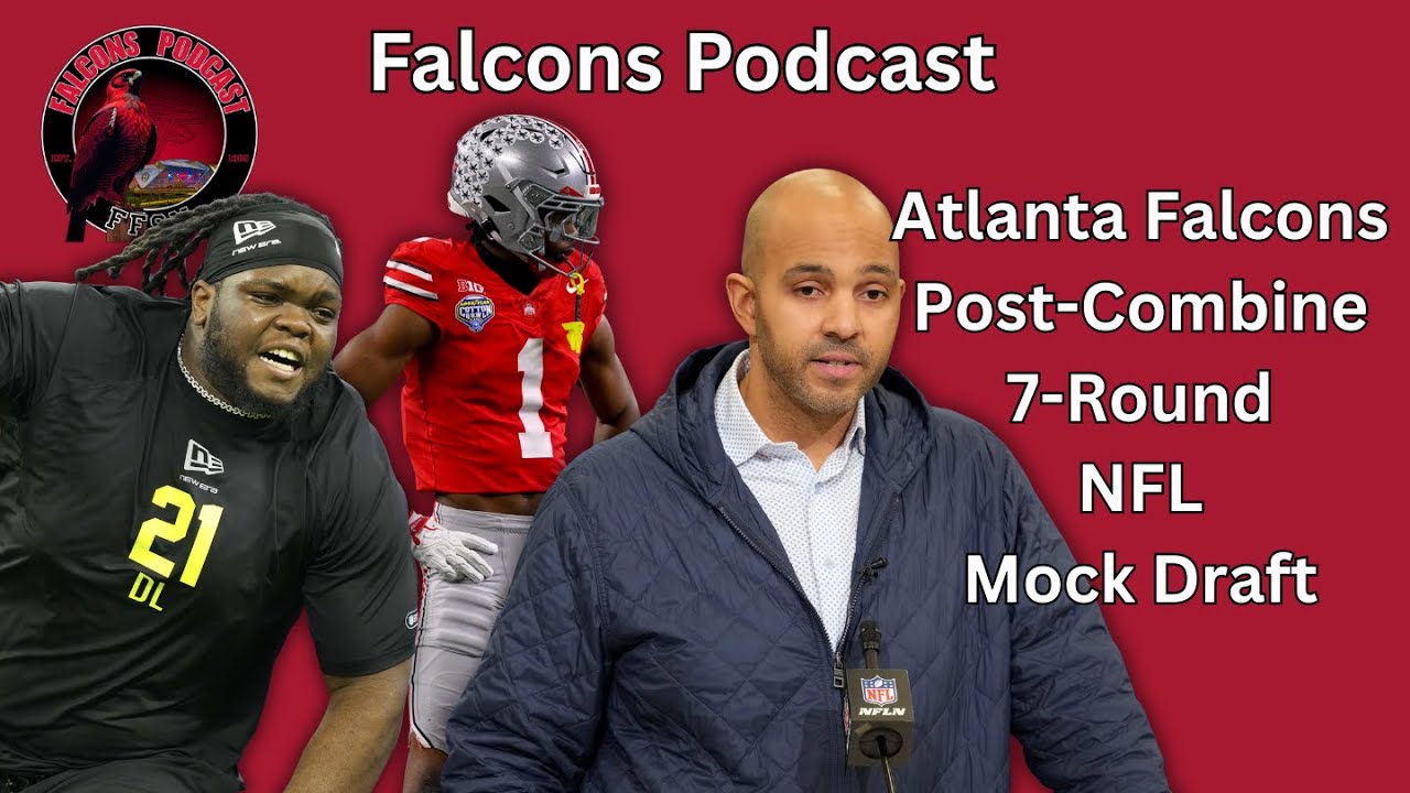 Atlanta Falcons Post-Combine 7-Round NFL Mock Draft | Falcons Podcast 📱