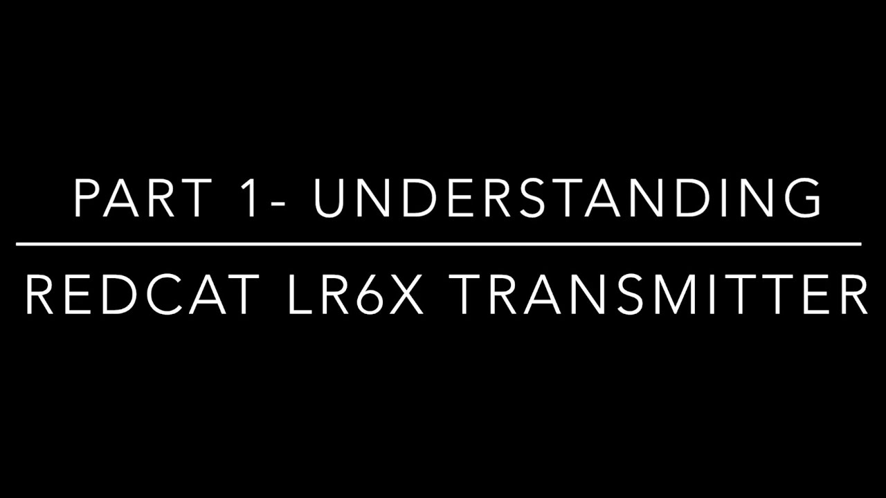 Learning the basics of the Redcat LR6X transmitter.