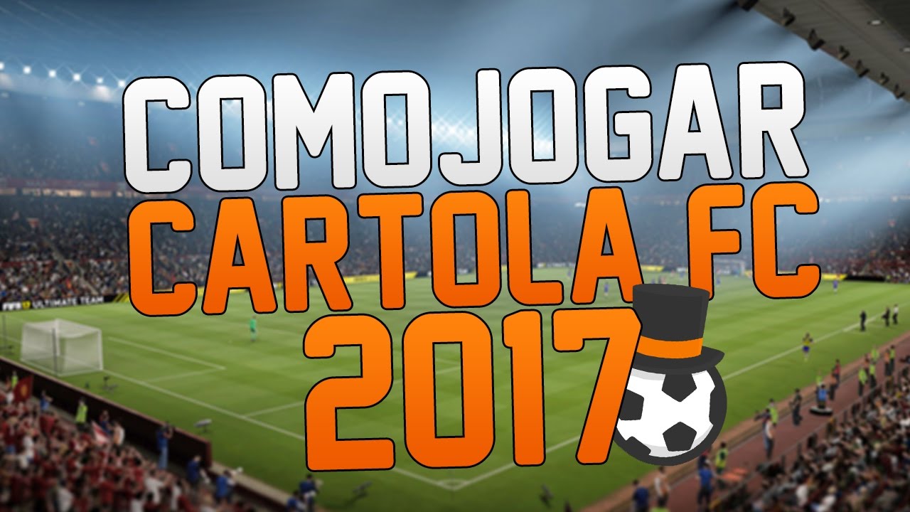 COMO JOGAR CARTOLA FC 2017? TUTORIAL