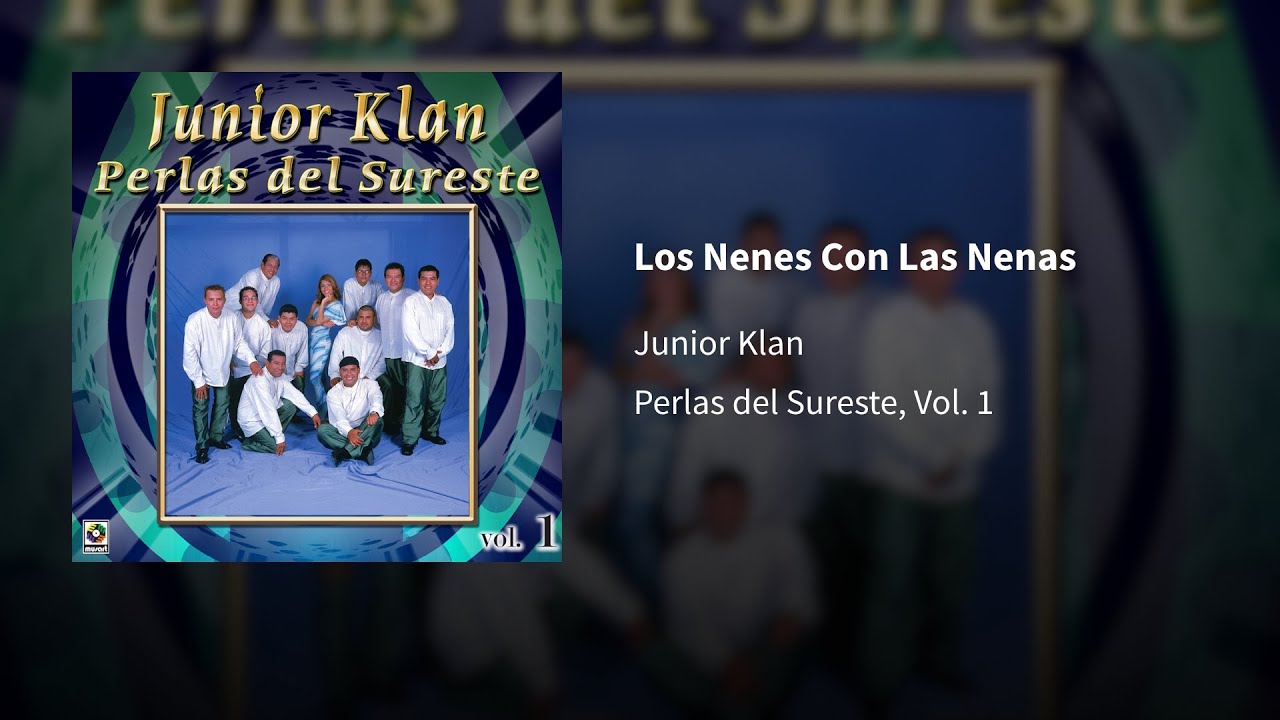 Junior Klan ― Los Nenes Con Las Nenas ⟪𝐄𝐏𝐈𝐂𝐄𝐍𝐓𝐑𝐎⟫