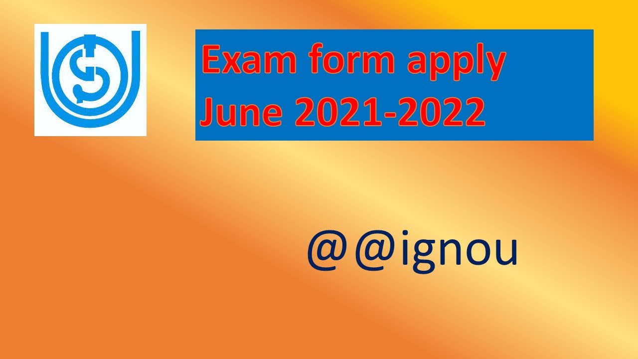 IGNOU Released June 2022 Exam Form | IGNOU Exam Form June 2022 | June 2022 Exam Form
