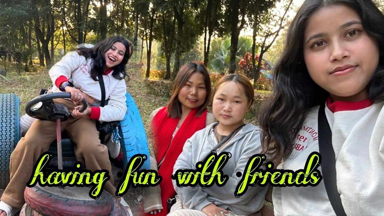 First vlog || having fun with friends💗|| @chong vlogs || arunachal pradesh🇮🇳