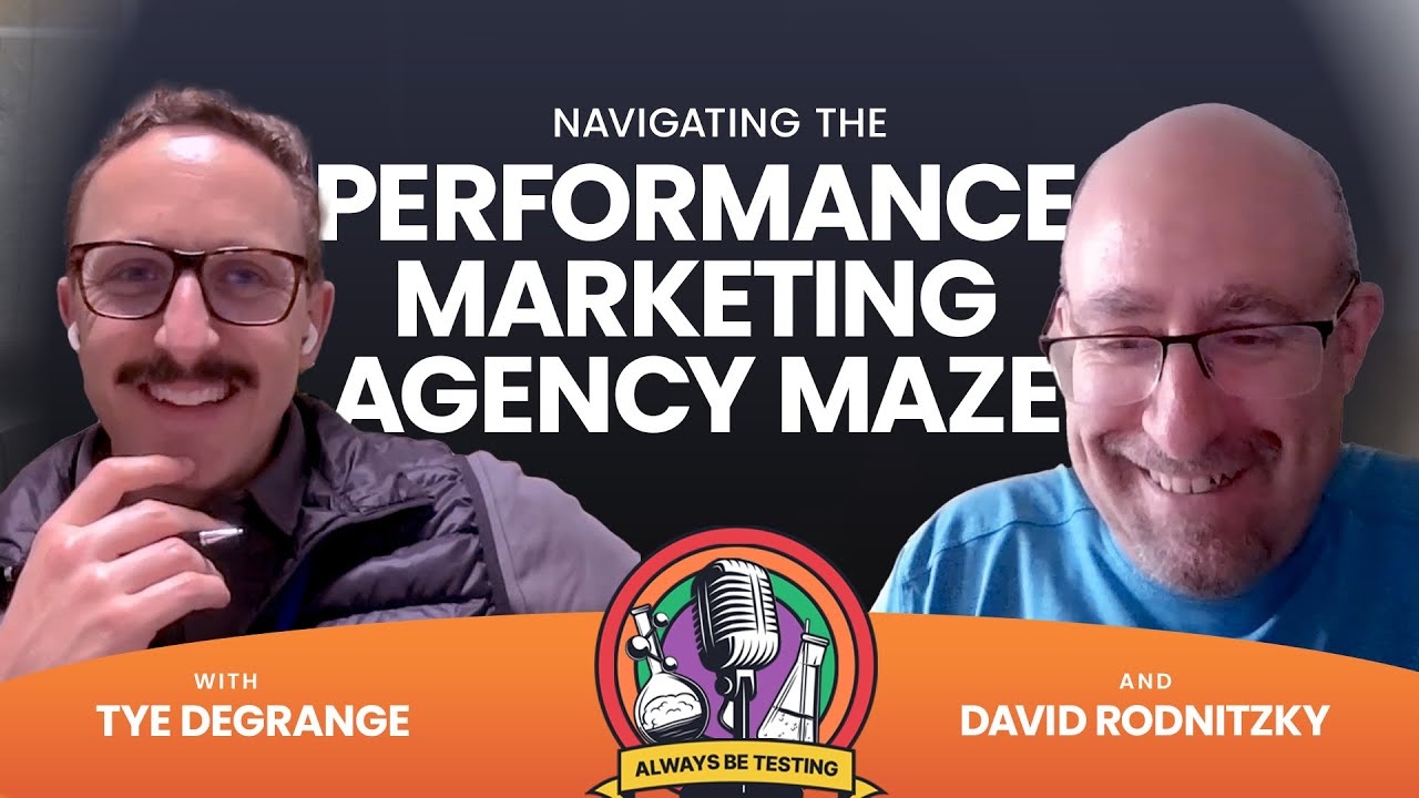 #22 Navigating The Performance Marketing Agency Maze | David Rodnitzky
