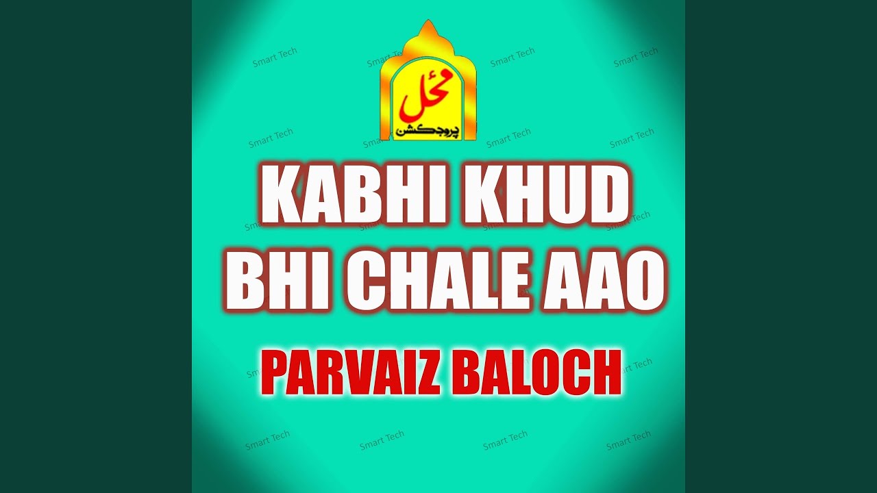 Kabhi Khud Bhi Chale Aao