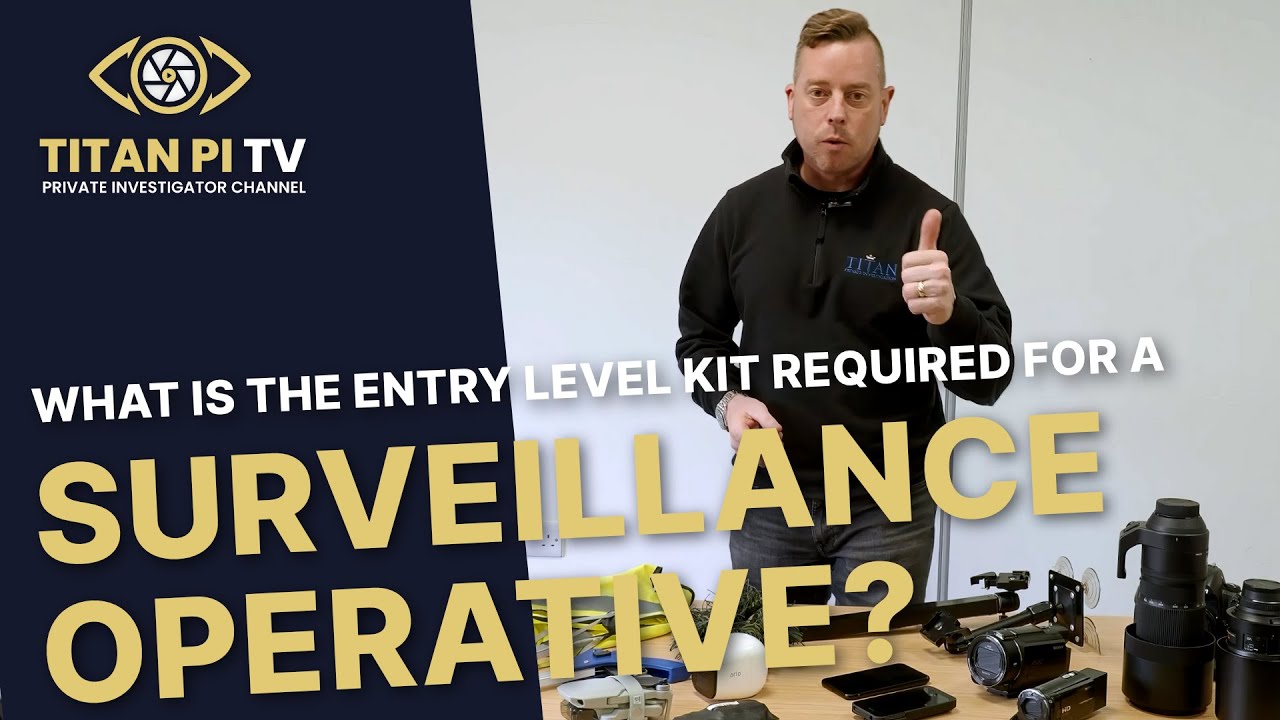 What is the entry level kit required for a surveillance operative
